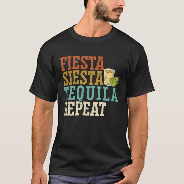Camiseta Fiesta Siesta Tequila Repetir la bebida alcohólica (Anverso)