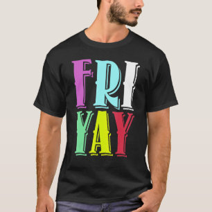 Camiseta Fiesta Viernes Feliz Viernes Profesor De Viernes D