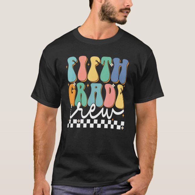 Camiseta Fifth Grade Crew Groovy Back School 5th Grade Teac (Anverso)