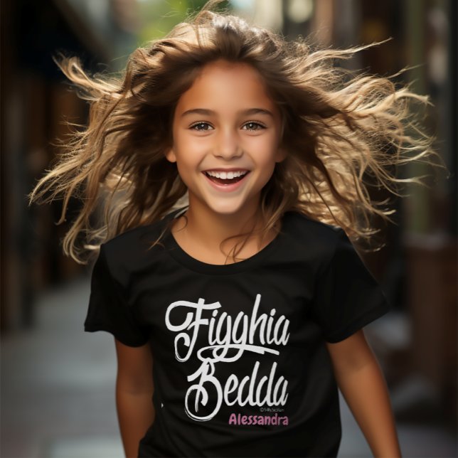 Camiseta Figghia Bedda (Hermosa Hija) (Subido por el creador)