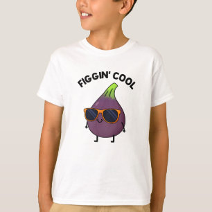 Camiseta Figgin Guay Funny Fig Food Pun