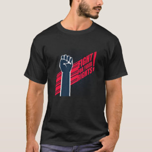 Camiseta Fight For Your Rights Human Rights March Retro
