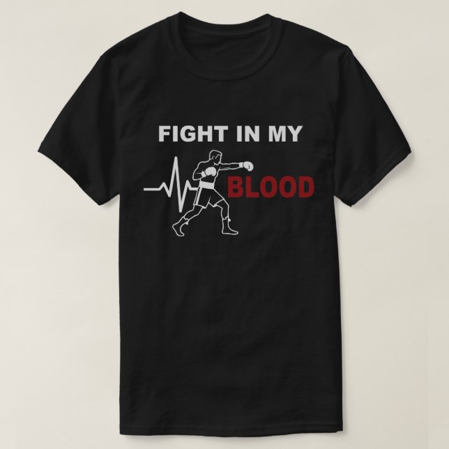 Camiseta Fight In My Blood Boxing Motivation (Diseño del anverso)