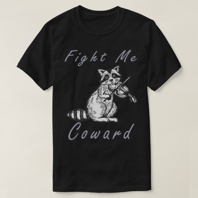 Camiseta Fight Me Coward Classic TShirt (Diseño del anverso)
