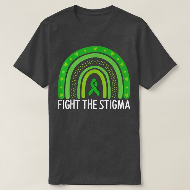 Camiseta Fight The Stigma Mental Health Awareness Month Gre (Diseño del anverso)