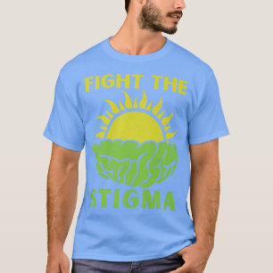 Camiseta Fight The Stigma, Raise Awareness Of Mental Health