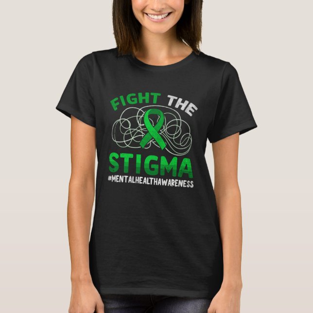 Camiseta Fight The Stigma Ribbon Mental Health Awareness Me (Anverso)