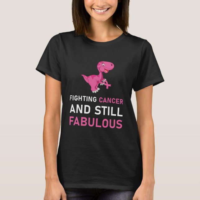 Camiseta Fighting Cancer And Still Fabulous Breast Cancer (Anverso)