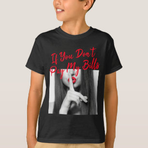 Camiseta Figura de eslogan gráfico si no pagas mis cuentas