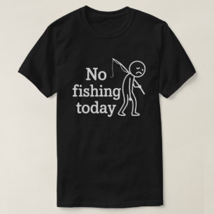 Camiseta Figura triste de palitos Hoy no se pesca Día del P