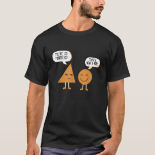 Camiseta Figuras y Formas Divertidas de Matemáticas Eres Ta