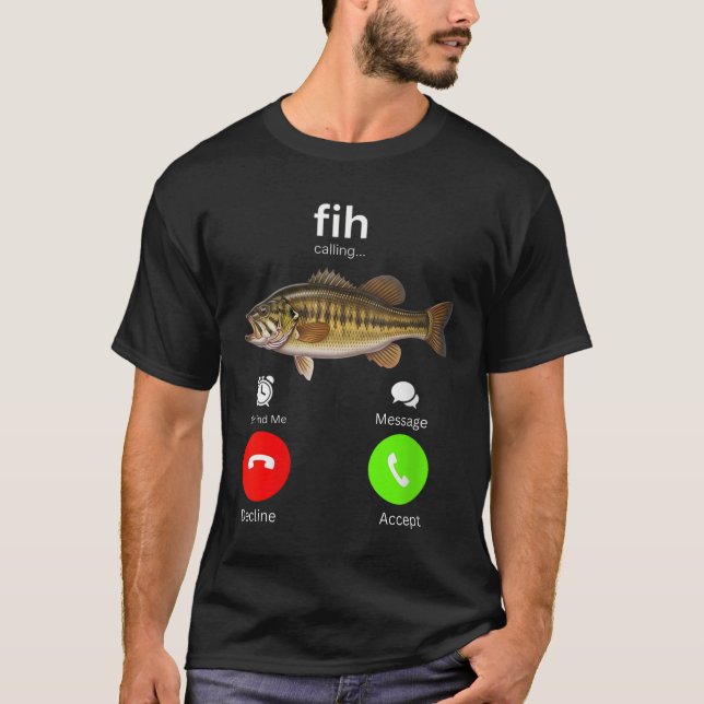 Camiseta Fih Calling Remind Me Decline Accept Phone Call (Anverso)