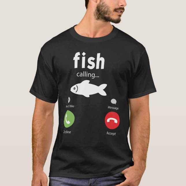 Camiseta Fih Calling Remind me Message Decline  T-Shirt (Anverso)
