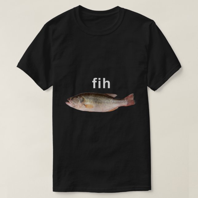 Camiseta Fih Funny Misspeld Fish Meme (Diseño del anverso)