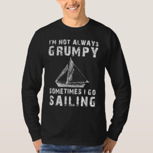 Camiseta Fijar la vela por las sonrisas: no siempre estoy m