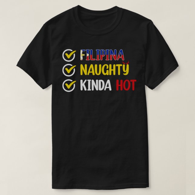 Camiseta Filipinas FILIPINA NAUGHTY KINDA HOT (Diseño del anverso)