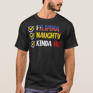 Camiseta Filipinas FILIPINA NAUGHTY KINDA HOT