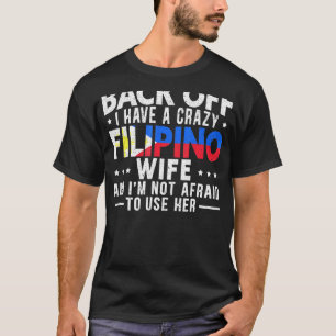 Camiseta Filipinas: Loca esposa filipina