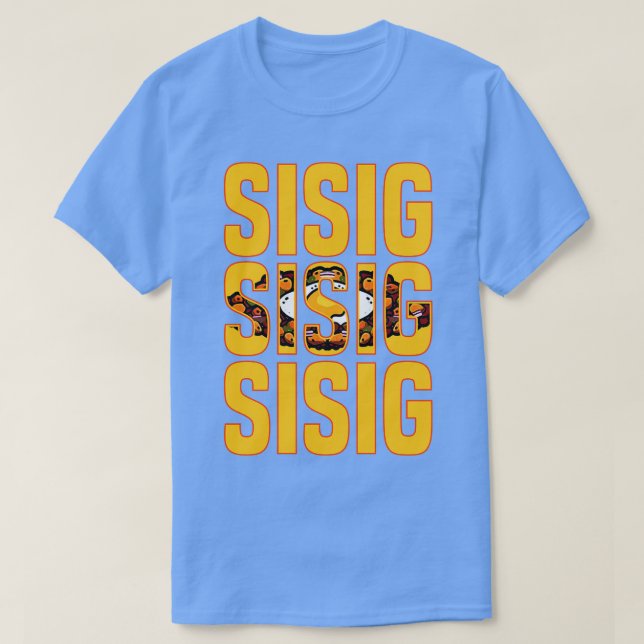 Camiseta Filipinas Sisig Sisig Sisig (Diseño del anverso)