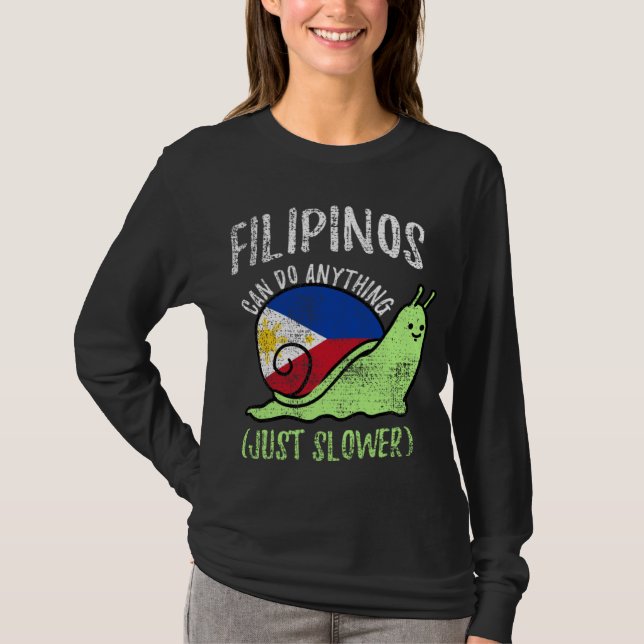 Camiseta Filipinos Can Do Anything Just Slower  Philippines (Anverso)