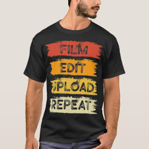 Camiseta Film Edit Upload Repeat Filmmaking Editor Cinemato