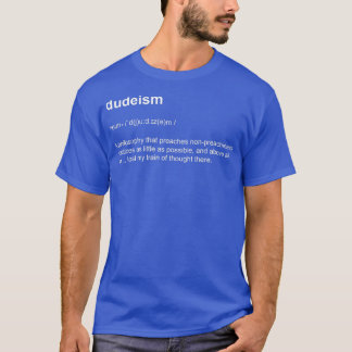Camiseta Filosofía dudeísmo Definición de diccionario
