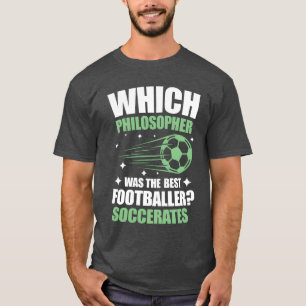 Camiseta Filósofo Fue El Mejor Futbolista Soccerates chica