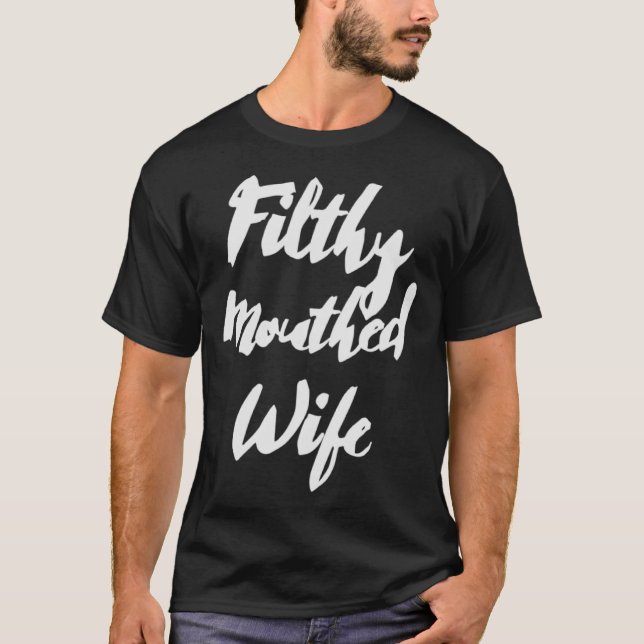 Camiseta Filthy Mouthed Wife (Anverso)