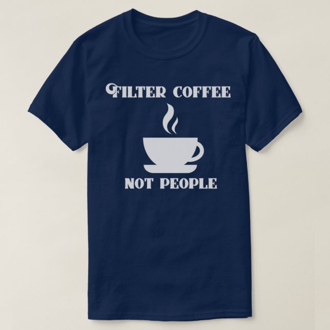Camiseta Filtrar café No Personas Cómplice Coffee Cómplice  (Diseño del anverso)