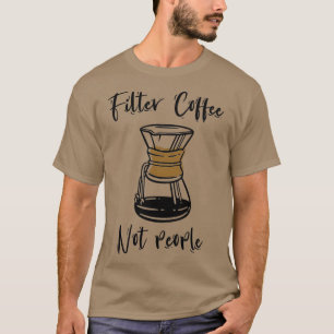 Camiseta Filtrar café No Personas Cómplice Coffee Cómplice