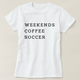 Camiseta Fin de semana Café Fútbol Divertido Mujer Minimali