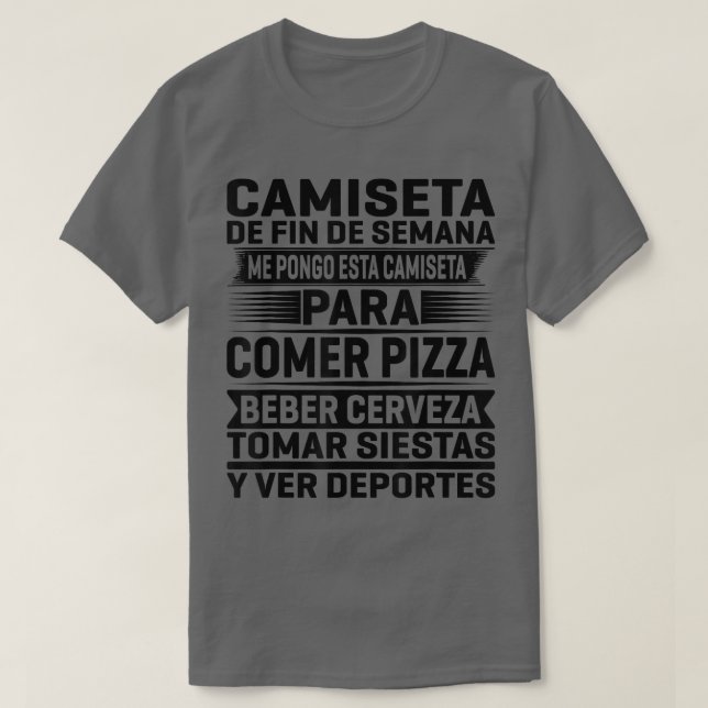 Camiseta Fin de semana para comer pizza (Diseño del anverso)