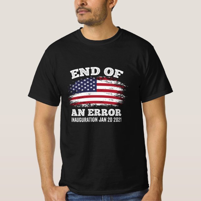 Camiseta Fin de una Inauguración de Biden Harris por Error  (Anverso)
