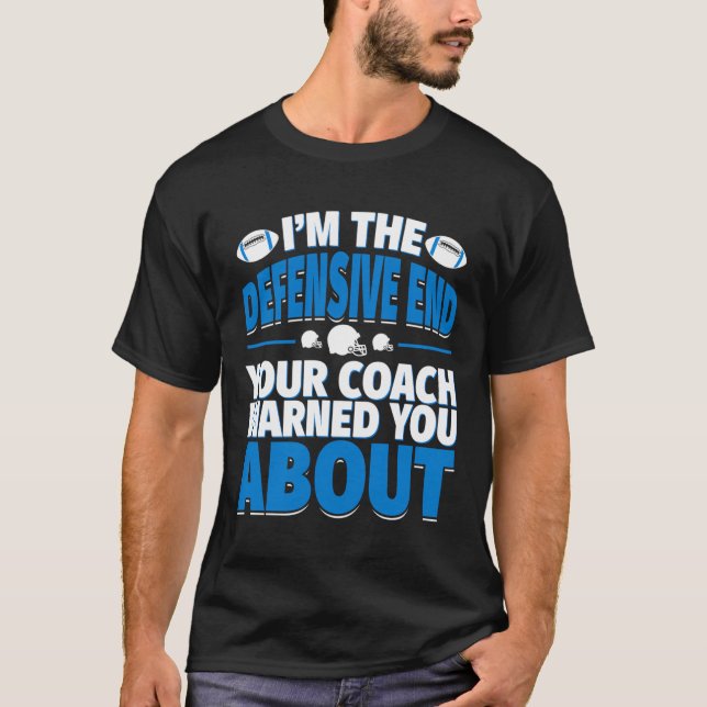 Camiseta Fin defensivo tu entrenador te advirtió sobre el f (Anverso)