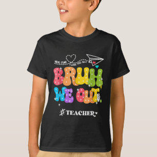 Camiseta Fin del año escolar Groovy Verano Bruh Salimos