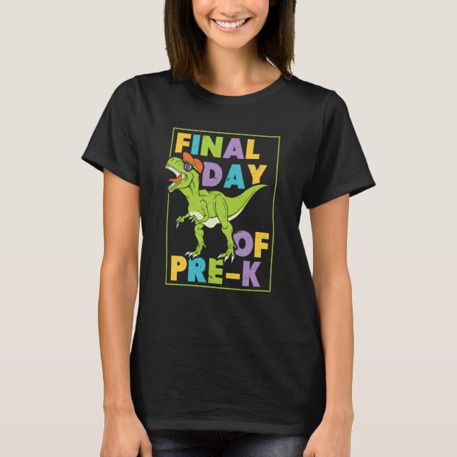 Camiseta Final Day Of Pre K Pre Kindergarten Cute Pk Kids (Anverso)
