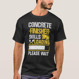 Camiseta Finalizador de hormigón de carga de habilidades de