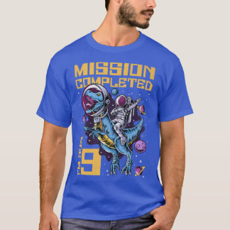 Camiseta Finalizó la misión de cumpleaños que tengo 9 años