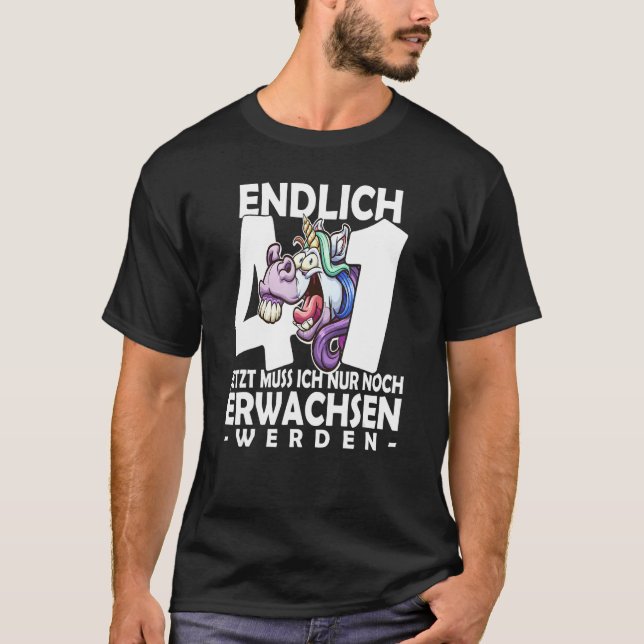 Camiseta Finally 41 jetzt ich nur noch noch Adult werden Un (Anverso)