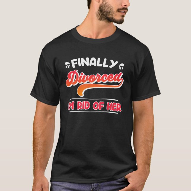 Camiseta Finally divorced Ex Husband Divorce Party Divorce  (Anverso)