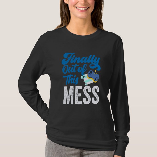 Camiseta Finally Out Of This Mess Pensioner Retiree Retirem (Anverso)