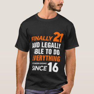 Camiseta Finalmente 21 años de edad 21º cumpleaños