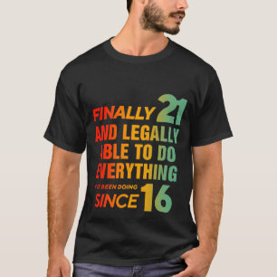 Camiseta Finalmente 21 años de edad 21º cumpleaños