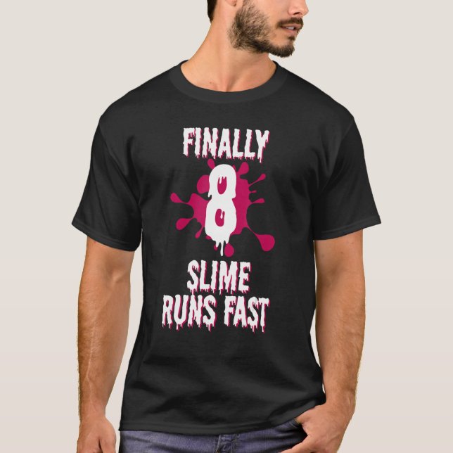 Camiseta Finalmente 8 Slime corre rápido 8º cumpleaños verd (Anverso)