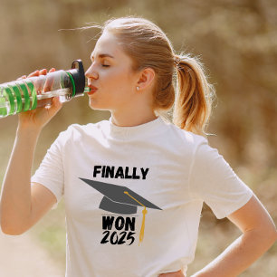 Camiseta Finalmente ganó la graduación