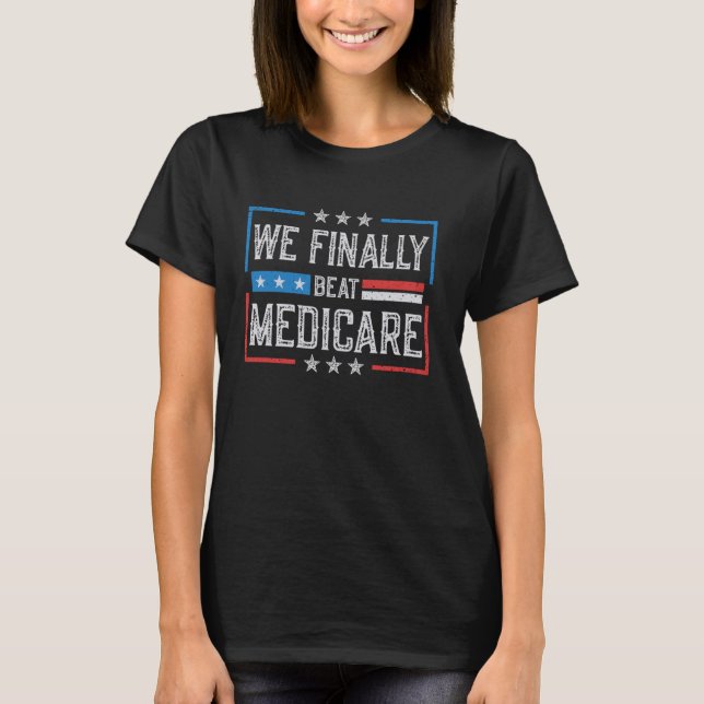 Camiseta Finalmente le ganamos a Medicare 1 (Anverso)