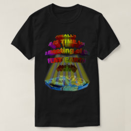 Camiseta Finalmente, reunión de la SOCIEDAD PLANA de la