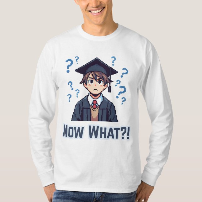 Camiseta Finalmente se graduó .. ¡¿Ahora qué?! (Anverso)