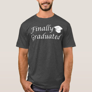 Camiseta Finalmente se graduó la universidad