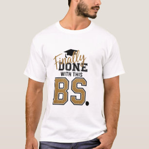 Camiseta Finalmente Terminado Con Esta Tontería De Graduaci